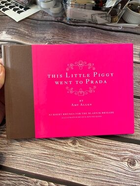 This Little Piggy Went to Prada - Nursery Rhymes for the Blahnik Brigade
